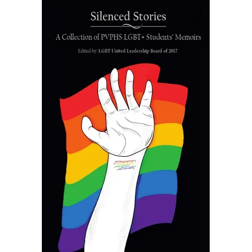 Silenced Stories A Collections of PVPHS LGBT+ Students' Memoirs