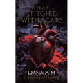 A Heart Stitched with Scars