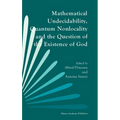 Mathematical Undecidability, Quantum Nonlocality and the Question of the Existence of God