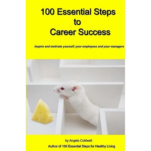 100 Essential Steps to Career Success