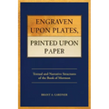 Engraven Upon Plates, Printed Upon Paper: Textual and Narrative Structures of the Book of Mormon