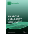 AI and the Singularity: A Fallacy or a Great Opportunity?