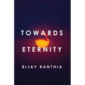 Towards Eternity