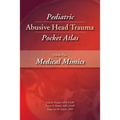 Pediatric Abusive Head Trauma, Volume Two: Medical Mimics Pocket Atlas