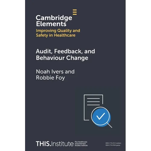 Audit, Feedback, and Behaviour Change
