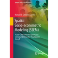 Spatial Socio-Econometric Modeling (Ssem): A Low-Code Toolkit for Spatial Data Science and Interactive Visualizations Using R