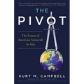 Pivot: The Future of American Statecraft in Asia