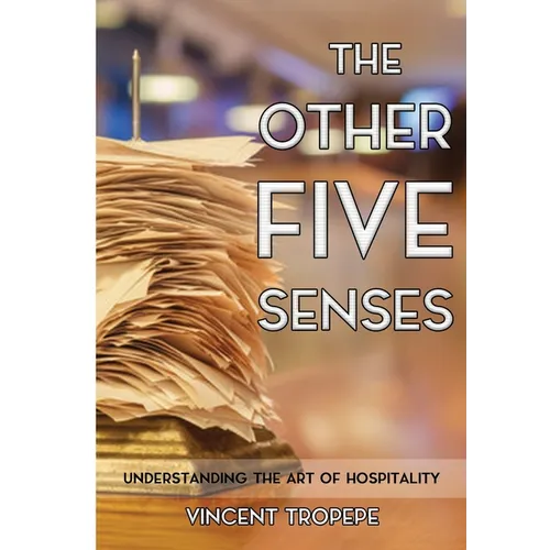The Other Five Senses: Understanding The Art of Hospitality
