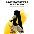 Alphabetta Natura: An Illustrated Alliteration for All Ages
