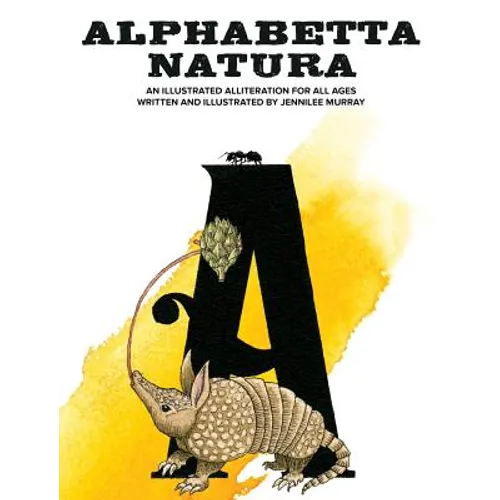 Alphabetta Natura: An Illustrated Alliteration for All Ages