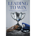 Leading to Win: The Model for Great Leadership as Demonstrated by Military History and the Messiah