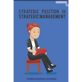 Strategic Position in Strategic Management