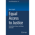 Equal Access to Justice: On the Duty to Pause, Cool Down, and Listen