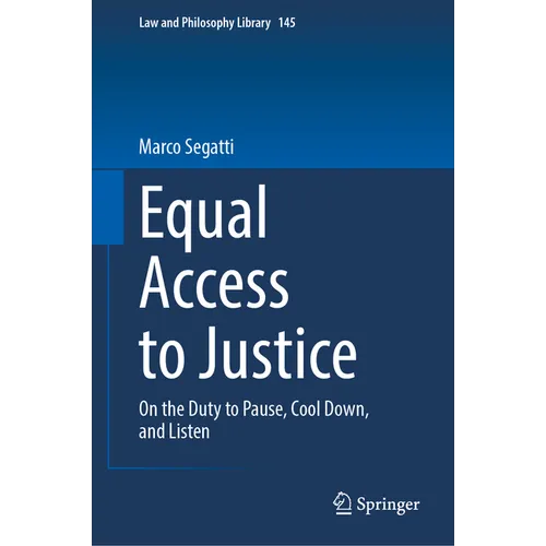 Equal Access to Justice: On the Duty to Pause, Cool Down, and Listen