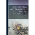 Gouldtown, a Very Remarkable Settlement of Ancient Date