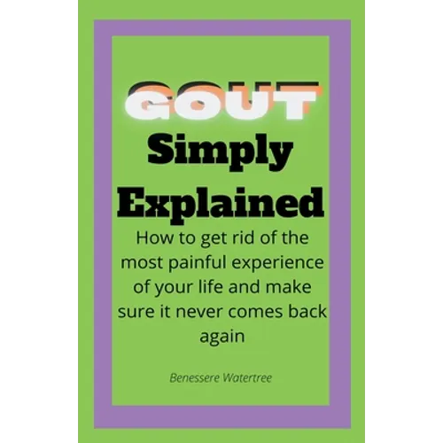 Gout Simply Explained