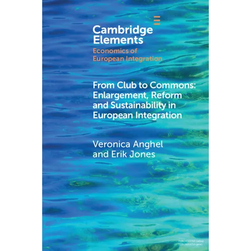 From Club to Commons: Enlargement, Reform and Sustainability in European Integration