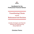 Transitioning Clients and the Retirement Exit Decision