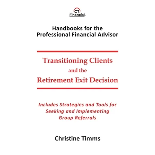 Transitioning Clients and the Retirement Exit Decision