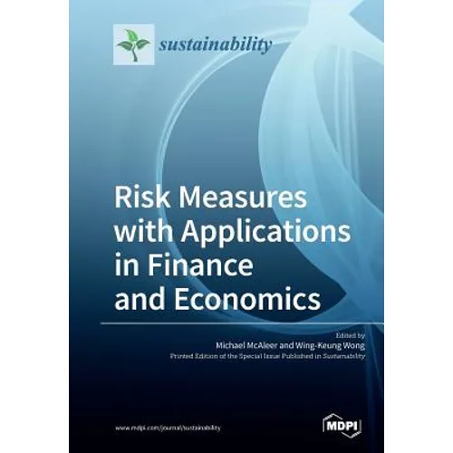 Risk Measures with Applications in Finance and Economics