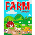 Farm Coloring Book: Farm Coloring Books for Kids: Plus Children Activities Books for Kids Ages 2-4, 4-8, Boys, Girls, Fun Early Learning!