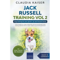 Jack Russell Training Vol 2 - Dog Training for Your Grown-up Jack Russell Terrier