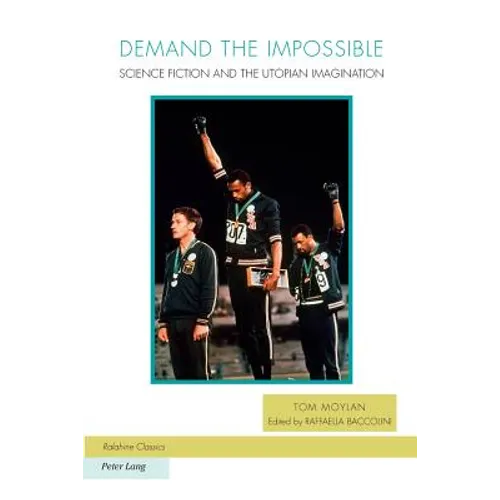Demand the Impossible: Science Fiction and the Utopian Imagination