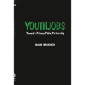 Youthjobs: Toward a Private/Public Partnership