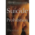 Suicide Prohibition: The Shame of Medicine