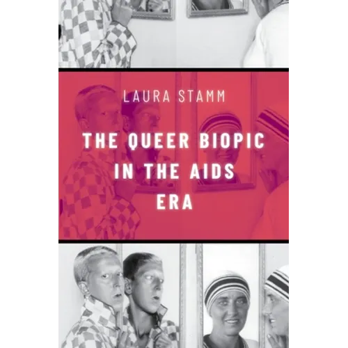 Queer Biopic in the AIDS Era