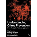 Understanding Crime Prevention: From Theory to Practical Application
