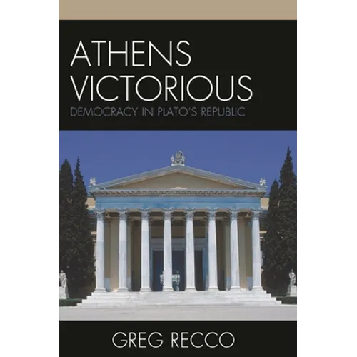 Athens Victorious: Democracy in Plato's Republic