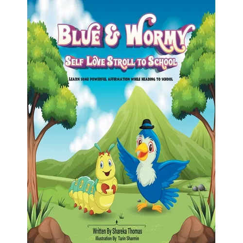 Blue & Wormy Self-Love Stroll To School