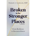 Broken in the Stronger Places