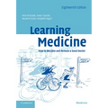 Learning Medicine: How to Become and Remain a Good Doctor