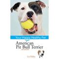 American Pit Bull Terrier: Your Happy Healthy Pet