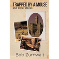 Trapped by a Mouse: And Other Stories