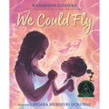 We Could Fly: (A Picture Book Exploring African Folklore, Black History, and Spiritual Resilience - For Kids Ages 6-9 in Grades 1-4)