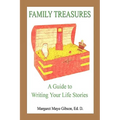 Family Treasures - A Guide to Writing Your Life Stories