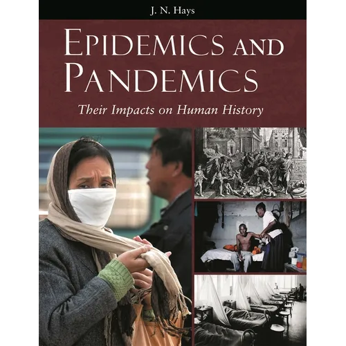 Epidemics and Pandemics: Their Impacts on Human History