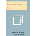 These Were Actors: A Story Of The Chapmans And The Drakes