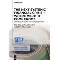 The Next Systemic Financial Crisis - Where Might It Come From?: Financial Stability in a Polycrisis World