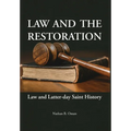 Law and the Restoration: Law and Latter-day Saint History