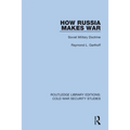 How Russia Makes War: Soviet Military Doctrine