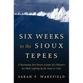 Six Weeks in the Sioux Tepees
