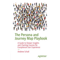 The Persona and Journey Map Playbook: Designing Human-Centered Artifacts to Inspire and Drive Change