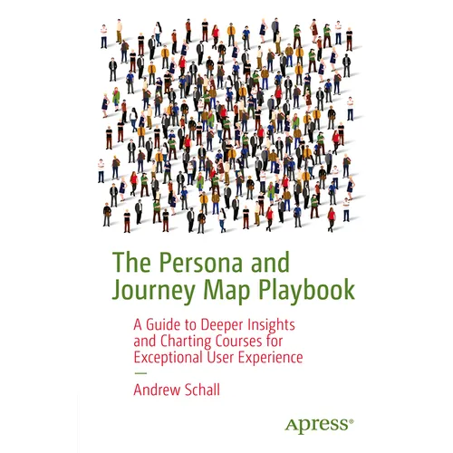 The Persona and Journey Map Playbook: Designing Human-Centered Artifacts to Inspire and Drive Change
