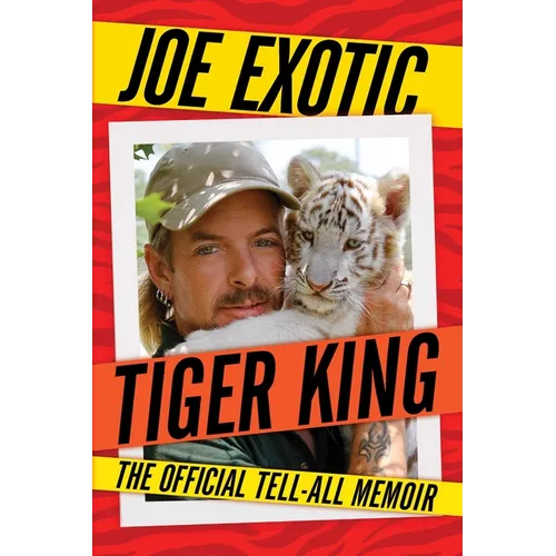 Tiger King: The Official Tell-All Memoir