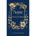 Anne of Green Gables: Filibooks Hardbound Classics
