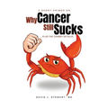 A Short Primer on Why Cancer Still Sucks